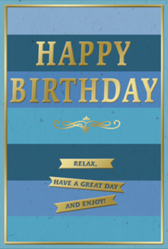 A beautifully balanced birthday card is the subject of this image, its design combining soft blue gradients with refined golden accents to create a feeling of peaceful celebration, much like the unhurried pace of a morning walk across Wimbledon Common. The card's background is composed of wide, horizontal stripes of blue that drift smoothly from one shade to the next. At the very top, the blue is deep and saturated, reminiscent of twilight, then gradually lightens through denim and teal bands to cooler ocean and sky tones near the bottom. This layered effect suggests depth and calm, as if you could step into the bands like distant fields of colour. In the centre, the greeting HAPPY BIRTHDAY appears in solid capital letters, embossed in metallic gold. The lettering is substantial yet graceful, rising slightly from the card surface so that the words would feel distinct and smooth under the fingertips. Just beneath this main line of text is an elegant gold flourish, a symmetrical decorative line that curls gently at each end, echoing the kind of thoughtful detail you might see in traditional shopfronts around Wimbledon Village. Below the flourish, three evenly spaced gold banners stretch horizontally across the lower portion of the card. Each ribbon-like strip carries a segment of the relaxed message: Relax, have a great day and enjoy!, the phrasing easy, kind, and reassuring. A narrow gold border surrounds the entire arrangement, framing the blues and tying all elements together. The card's finish looks soft and velvety, with the gold embossing providing subtle highlights wherever the light touches. One can easily imagine this card delivered alongside fresh birthday flowers from Wimbledon Flowers to a home near Southfields or a quiet flat by Wimbledon Park, ready to bring a gentle, thoughtful note to the celebration.